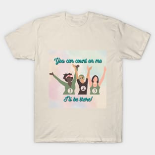 You can Count on Me T-Shirt